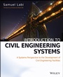 Introduction to Civil Engineering Systems: A Systems Perspective to the Development of Civil Engineering Facilities - ISBN 9780470530634