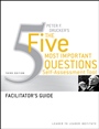 Peter Druckers The Five Most Important Question Self Assessment Tool: Facilitators Guide - ISBN 9780470531235