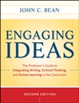 Engaging Ideas: The Professors Guide to Integrating Writing, Critical Thinking, and Active Learning in the Classroom - ISBN 9780470532904