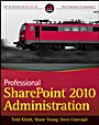 Professional SharePoint 2010 Administration - ISBN 9780470533338