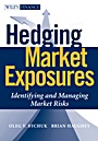 Hedging Market Exposures: Identifying and Managing Market Risks - ISBN 9780470535066