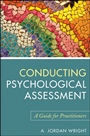Conducting Psychological Assessment: A Guide for Practitioners - ISBN 9780470536759