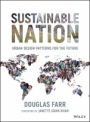 Sustainable Nation: Urban Design Patterns for the Future - ISBN 9780470537176