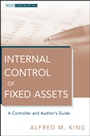 Internal Control of Fixed Assets: A Controller and Auditors Guide - ISBN 9780470539408