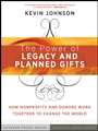 The Power of Legacy and Planned Gifts: How Nonprofits and Donors Work Together to Change the World - ISBN 9780470541364
