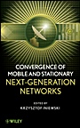 Convergence of Mobile and Stationary Next–Generation Networks - ISBN 9780470543566