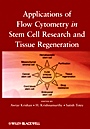 Applications of Flow Cytometry in Stem Cell Research and Tissue Regeneration - ISBN 9780470543986