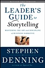 The Leaders Guide to Storytelling: Mastering the Art and Discipline of Business Narrative - ISBN 9780470548677