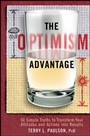 The Optimism Advantage: 50 Simple Truths to Transform Your Attitudes and Actions into Results - ISBN 9780470554753