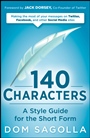 140 Characters: A Style Guide for the Short Form - ISBN 9780470556139