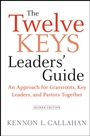 The Twelve Keys Leaders Guide: An Approach for Grassroots, Key Leaders, and Pastors Together - ISBN 9780470559284