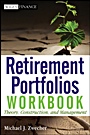 Retirement Portfolios Workbook: Theory, Construction, and Management - ISBN 9780470559871