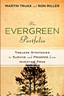 The Evergreen Portfolio: Timeless Strategies to Survive and Prosper from Investing Pros - ISBN 9780470560082