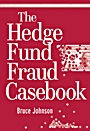 The Hedge Fund Fraud Casebook - ISBN 9780470560464