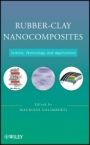 Rubber–Clay Nanocomposites: Science, Technology, and Applications - ISBN 9780470562109