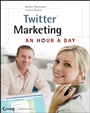 Twitter Marketing: An Hour a Day - ISBN 9780470562260