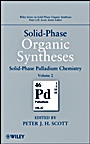 Solid–Phase Organic Syntheses, Volume 2: Solid–Phase Palladium Chemistry - ISBN 9780470566657