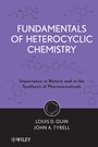 Fundamentals of Heterocyclic Chemistry: Importance in Nature and in the Synthesis of Pharmaceuticals - ISBN 9780470566695