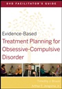 Evidence–Based Treatment Planning for Obsessive–Compulsive Disorder Facilitators Guide - ISBN 9780470568514