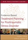 Evidence–Based Treatment Planning for Posttraumatic Stress Disorder Facilitators Guide - ISBN 9780470568545
