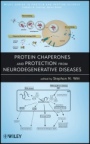 Protein Chaperones and Protection from Neurodegenerative Diseases - ISBN 9780470569078