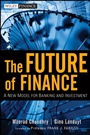 The Future of Finance: A New Model for Banking and Investment - ISBN 9780470572290