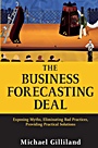 The Business Forecasting Deal: Exposing Myths, Eliminating Bad Practices, Providing Practical Solutions - ISBN 9780470574430