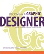 Becoming a Graphic Designer: A Guide to Careers in Design - ISBN 9780470575567