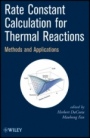 Rate Constant Calculation for Thermal Reactions: Methods and Applications - ISBN 9780470582305