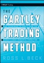 The Gartley Trading Method: New Techniques To Profit from the Market’s Most Powerful Formation - ISBN 9780470583548