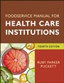 Foodservice Manual for Health Care Institutions - ISBN 9780470583746