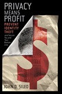 Privacy Means Profit: Prevent Identity Theft and Secure You and Your Bottom Line - ISBN 9780470583890