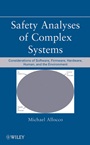 Safety Analyses of Complex Systems: Considerations of Software, Firmware, Hardware, Human, and the Environment - ISBN 9780470587706
