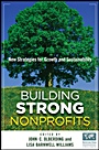 Building Strong Nonprofits: New Strategies for Growth and Sustainability - ISBN 9780470587874
