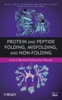 Protein and Peptide Folding, Misfolding, and Non–Folding - ISBN 9780470591697