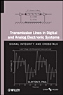 Transmission Lines in Digital and Analog Electronic Systems: Signal Integrity and Crosstalk - ISBN 9780470592304