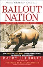 Bailout Nation: How Greed and Easy Money Corrupted Wall Street and Shook the World Economy with New Post–Crisis Update - ISBN 9780470596326