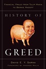 History of Greed: Financial Fraud from Tulip Mania to Bernie Madoff - ISBN 9780470601808