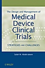 The Design and Management of Medical Device Clinical Trials: Strategies and Challenges - ISBN 9780470602256