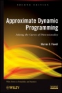 Approximate Dynamic Programming: Solving the Curses of Dimensionality - ISBN 9780470604458