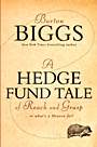 A Hedge Fund Tale of Reach and Grasp: Or Whats a Heaven For - ISBN 9780470604540