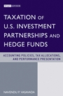 Taxation of U.S. Investment Partnerships and Hedge Funds: Accounting Policies, Tax Allocations, and Performance Presentation - ISBN 9780470605752