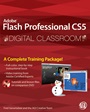 Flash Professional CS5 Digital Classroom: (Book and Video Training) - ISBN 9780470607763
