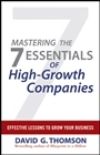 Mastering the 7 Essentials of High–Growth Companies: Effective Lessons to Grow Your Business - ISBN 9780470610626