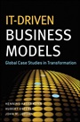 IT–Driven Business Models: Global Case Studies in Transformation - ISBN 9780470610695