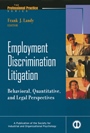 Employment Discrimination Litigation: Behavioral, Quantitative, and Legal Perspectives - ISBN 9780470622018