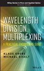 Wavelength Division Multiplexing: A Practical Engineering Guide - ISBN 9780470623022