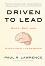 Driven to Lead: Good, Bad, and Misguided Leadership - ISBN 9780470623848