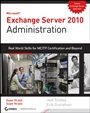Exchange Server 2010 Administration: Real World Skills for MCITP Certification and Beyond (Exams 70–662 and 70–663) - ISBN 9780470624432