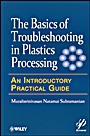 Basics of Troubleshooting in Plastics Processing: An Introductory Practical Guide - ISBN 9780470626061